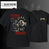 Vulgar Displays of Power T-Shirt - Made in the USA